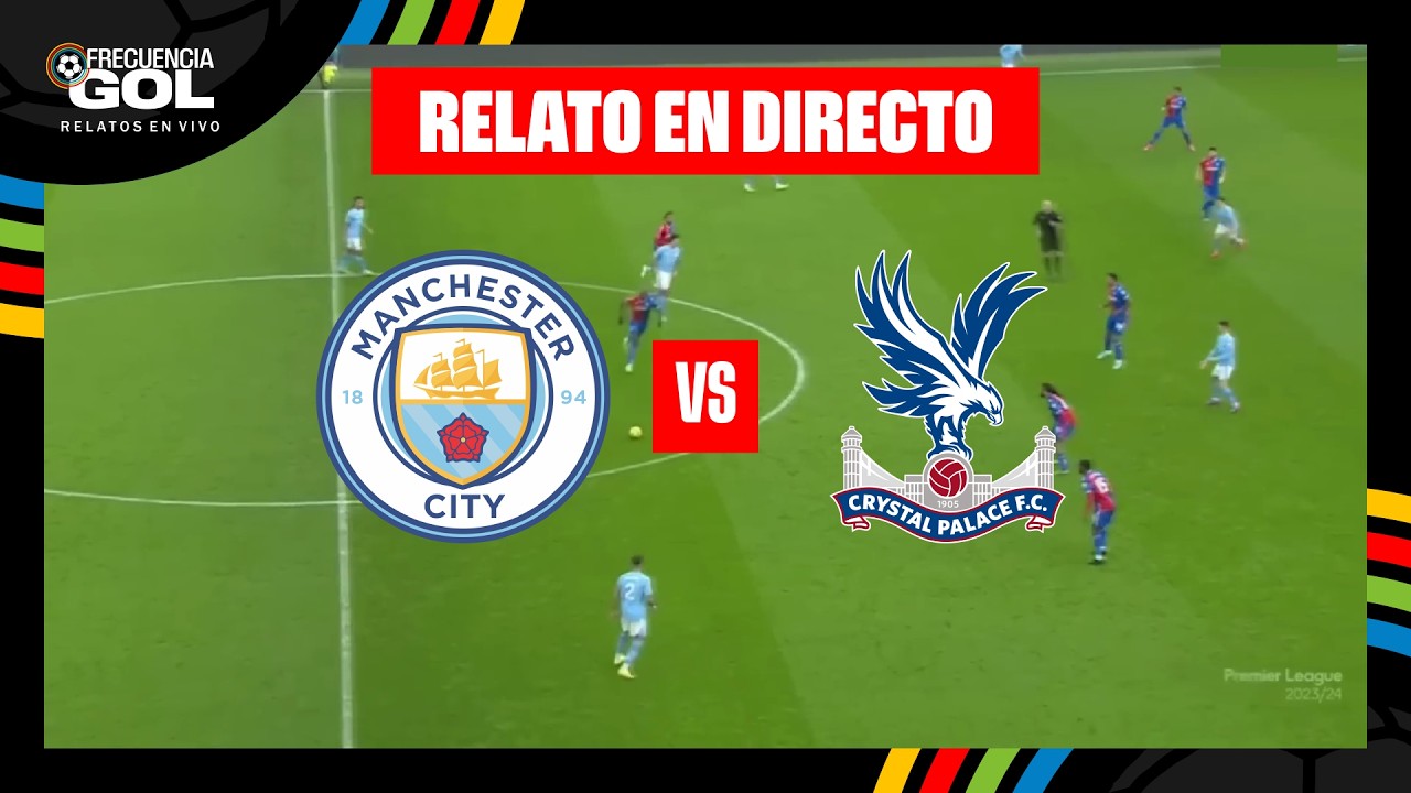 MANCHESTER CITY vs CRYSTAL PALACE EN VIVO 🔴 Premier League 2025/26 ...