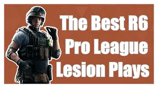 The Best R6S Pro League Lesion Plays