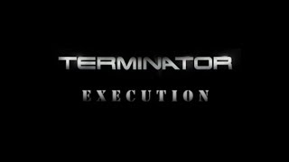 Terminator Execution Fake Trailer