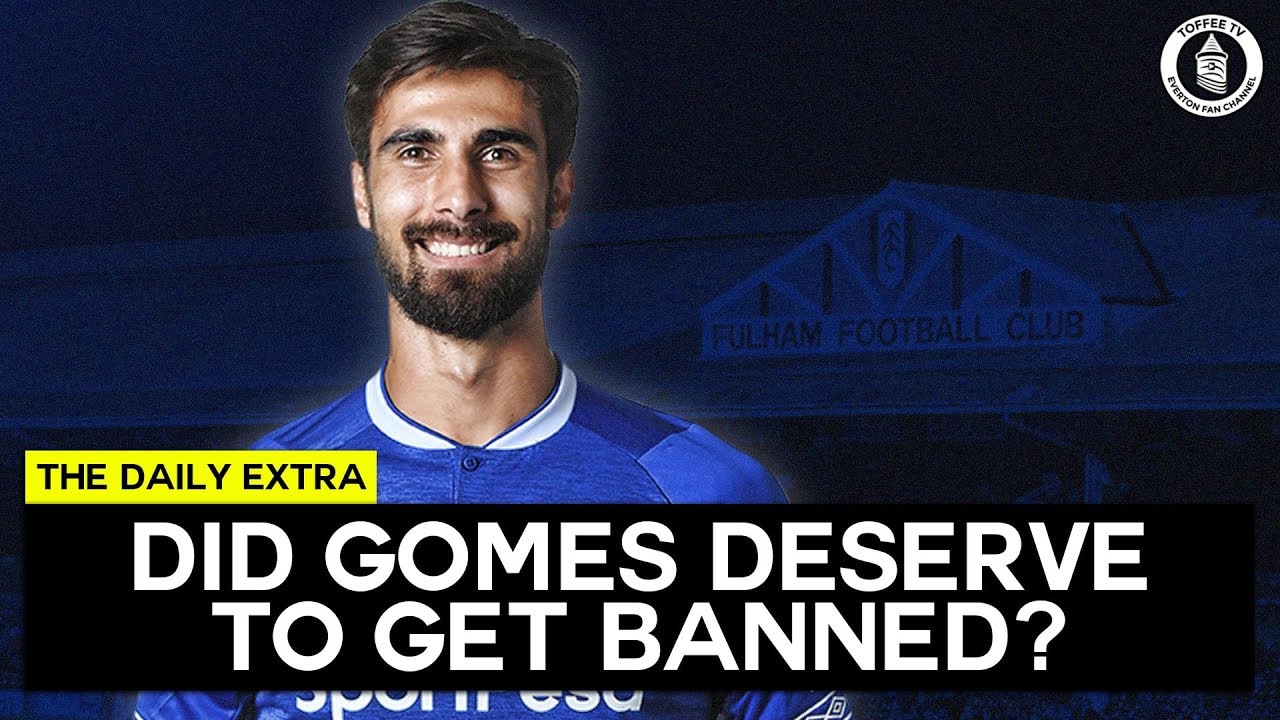 Did André Gomes Deserve To Be Banned? goodison park tour