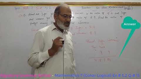 Mathematics 7 (Gohar Logical) Exercise # 5.2 Question # 13 (Ratio) - Signature Grammar School