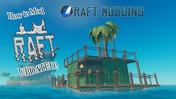 How To Mod in Raft OUTDATED