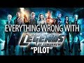 Everything Wrong With  Legends of Tomorrow "Pilot"