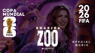 Shakira  Zoo    Ft Fifa world Cup 2026 Soundtrack
