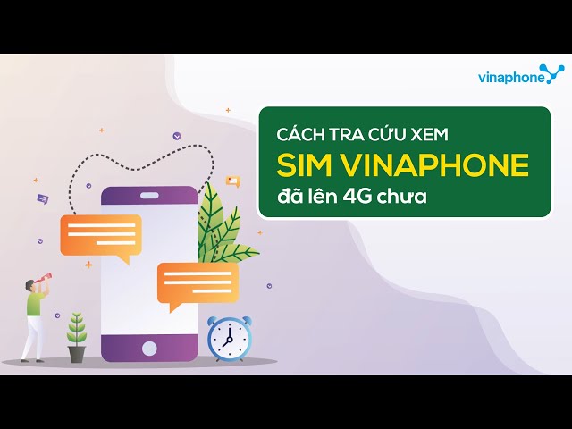 Cách tra cứu xem sim Vinaphone đã lên 4G chưa