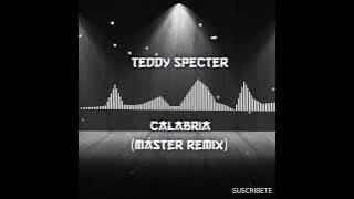 Teddy Specter:Calabria (Máster Remix) (MEFY)