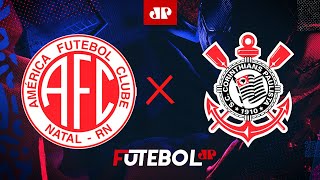 América-RN x Corinthians - AO VIVO - 01/05/2024 - Copa do Brasil