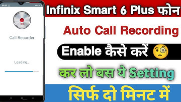 Infinix Smart 6 Plus Auto Call Recording Enable Kaise Karen || How To Enable Auto Call Recording ||