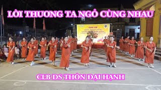 Lời Thương Ta Ngỏ Cùng Nhau Clb Ds Thôn Đại Hạnh