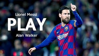 Lionel Messi - Alan Walker - Play Skills & Goals
