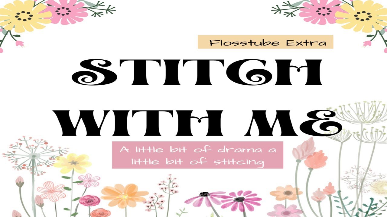 Flosstube Extra: Шейте вместе со мной