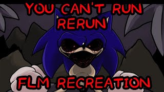 [OLD] You Cant Run Rerun FLM Recreation