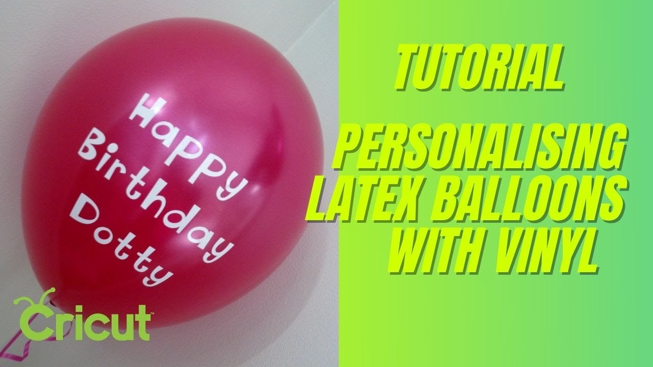 HOW TO PERSONALISE LATEX BALLOONS WITH VINYL EXPERIMENT TO SEE WHAT