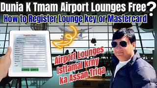 How to Use Airport Lounge How to register Loungekey or Mastercard Business Lounge Life Of Hashmi