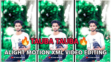 TAUBA TAUBA || TRENDING VIDEO || ALIGHT MOTION || XML FILE || LOVE SONG || #alightmotion 