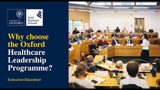 Why choose the Oxford Healthcare Leadership Programme?
