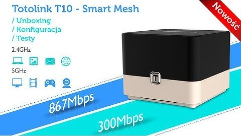 Totolink T10 - Smart Mesh | Unboxing, konfiguracja, testy | www.batna24.com