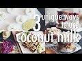 3 unique ways to use coconut milk | hot for food