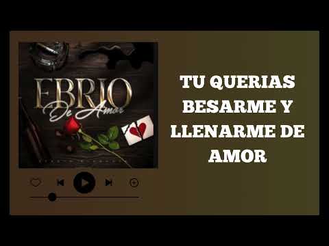 Ebrio de Amor-Efecto Elegante (LETRA)