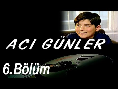 Acı Günler - 6.Bölüm