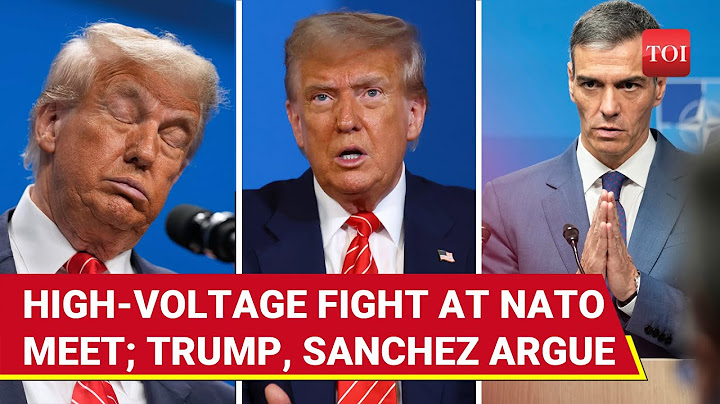Trump’s BIG FIGHT At NATO Summit; US President Clashes With Spanish PM Sanchez | Watch