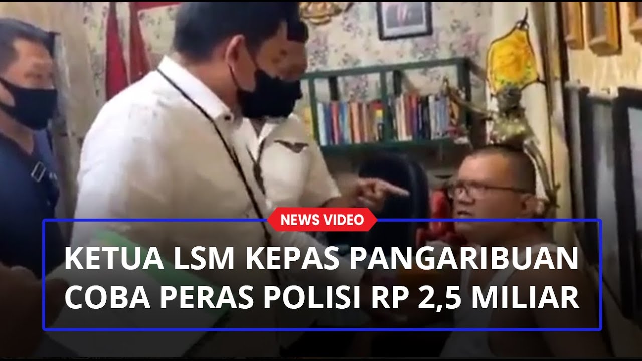 Ketua LSM Tampreak Kepas Pangaribuan Ditangkap Peras Polisi Rp 2,5 Miliar,  Sempat Bersitegang
