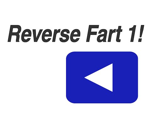 Reverse Fart 1