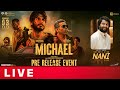 Michael Pre-Release Event LIVE- Sundeep Kishan, Vijay Sethupathi, Nani