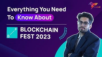 Everything you need to know about Blockchain fest 2023 || ForceBolt