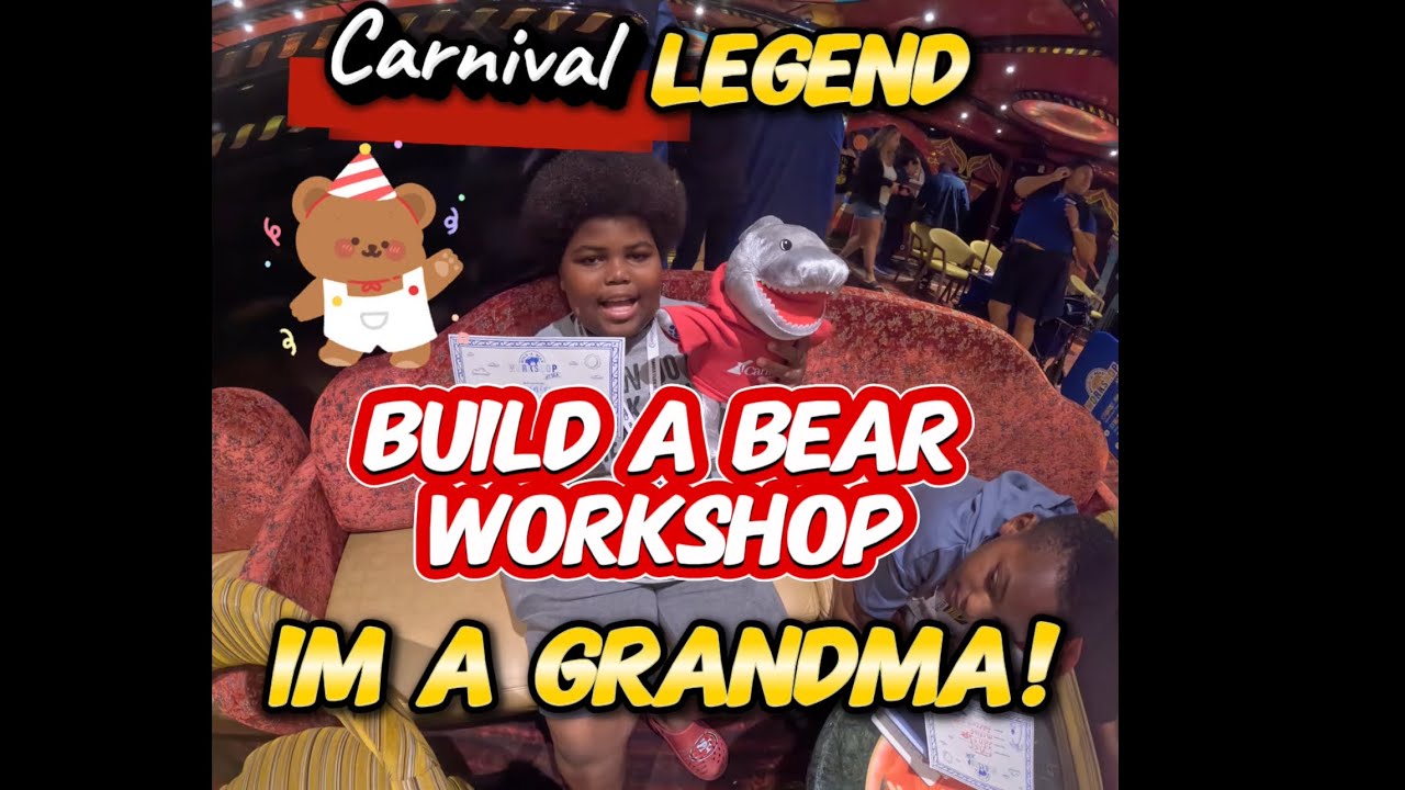 Carnival Legend | Build a bear workshop | July 5, 2025 I’M A GRANDMA | Cruising with kids