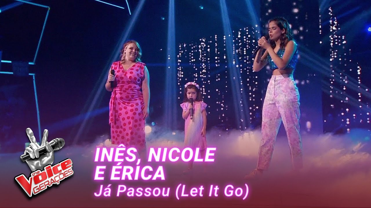 Inês, Nicole e Érica - “Já Passou” (“Let It Go”) | 1.ª Gala | The Voice Gerações 2023
