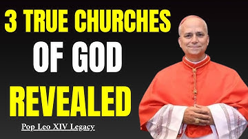 Pope Leo XIV Reveals: Only 3 True Churches Belong to God — Others Mislead Souls Into Hellfire