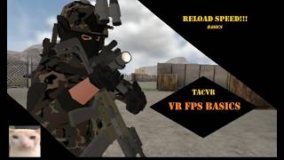 TACVR: Reload Speed.