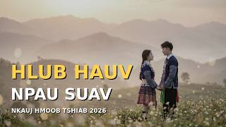 HLUB HAUV NPAU SUAV - Nkauj Hmoob Tshiab 2026 | Kub Lis Suav HLUB HAUV NPAU SUAV - Nkauj Hmoob Tshiab 2026 | Kub Lis Suav
