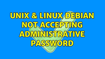 Unix & Linux: debian not accepting administrative password (3 Solutions!!)