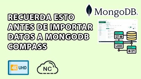 RECUERDA ESTO ANTES DE IMPORTAR DATOS A MONGODB COMPASS