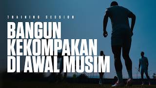 Download lagu Bukan Hanya Soal Latihan, Tapi Semua Pemain Terus Bangun Kekompakan | Training Session