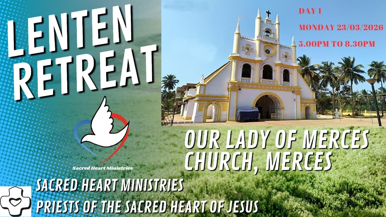 Lenten Retreat at Our Lady of Merces Church. Merces, Goa | Day - 1 ...