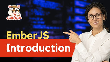 Ember.js : Emberjs Introduction - Web Development