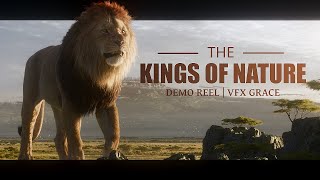 THE KINGS OF NATURE | DEMO REEL | VFX GRACE 2