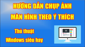 Cách chụp ảnh màn hình trong windows - Snipping tool