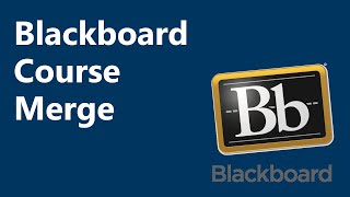 Blackboard Course Merge Tool