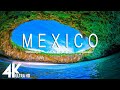 MEXICO 4K UHD  - Relaxing Music With Beautiful Nature Videos - 4K Ultra HD Videos