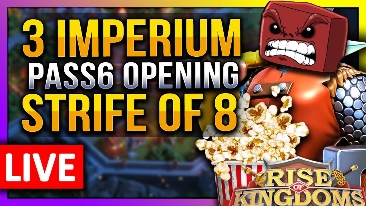 3 Imperiums Pass6 Opening 🔴 (Strife8 KVK ) - 
