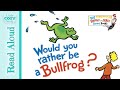 Would You Rather Be a Bullfrog? Quiz