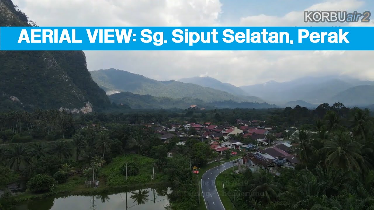 Sungai Siput Selatan Perak Youtube