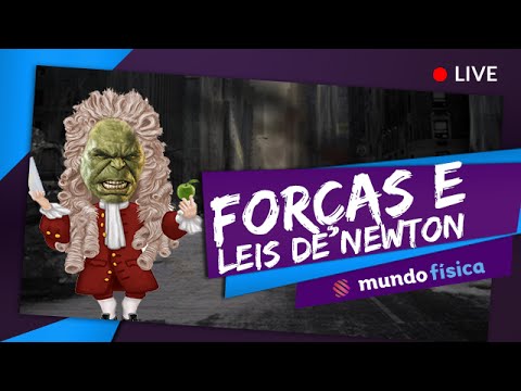 Aulão Ao Vivo - Grátis #28 - Forças e Leis de Newton (Física) - ENEM 2015 - Aulão Ao Vivo - Grátis #28 - Forças e Leis de Newton (Física) - ENEM 2015