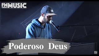 Poderoso Deus (Pr. Antonio Cirilo) - FMC Music