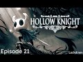 Hollow Knight Ep. 21 | Lockdown