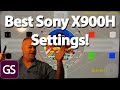 Sony X900H Best Picture Settings And Review